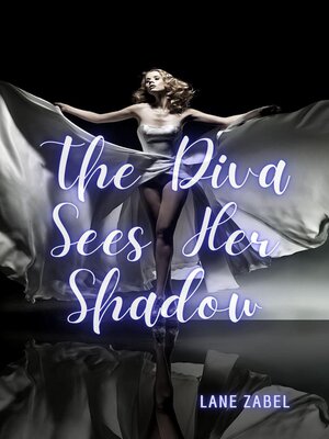 cover image of The Diva Sees Her Shadow